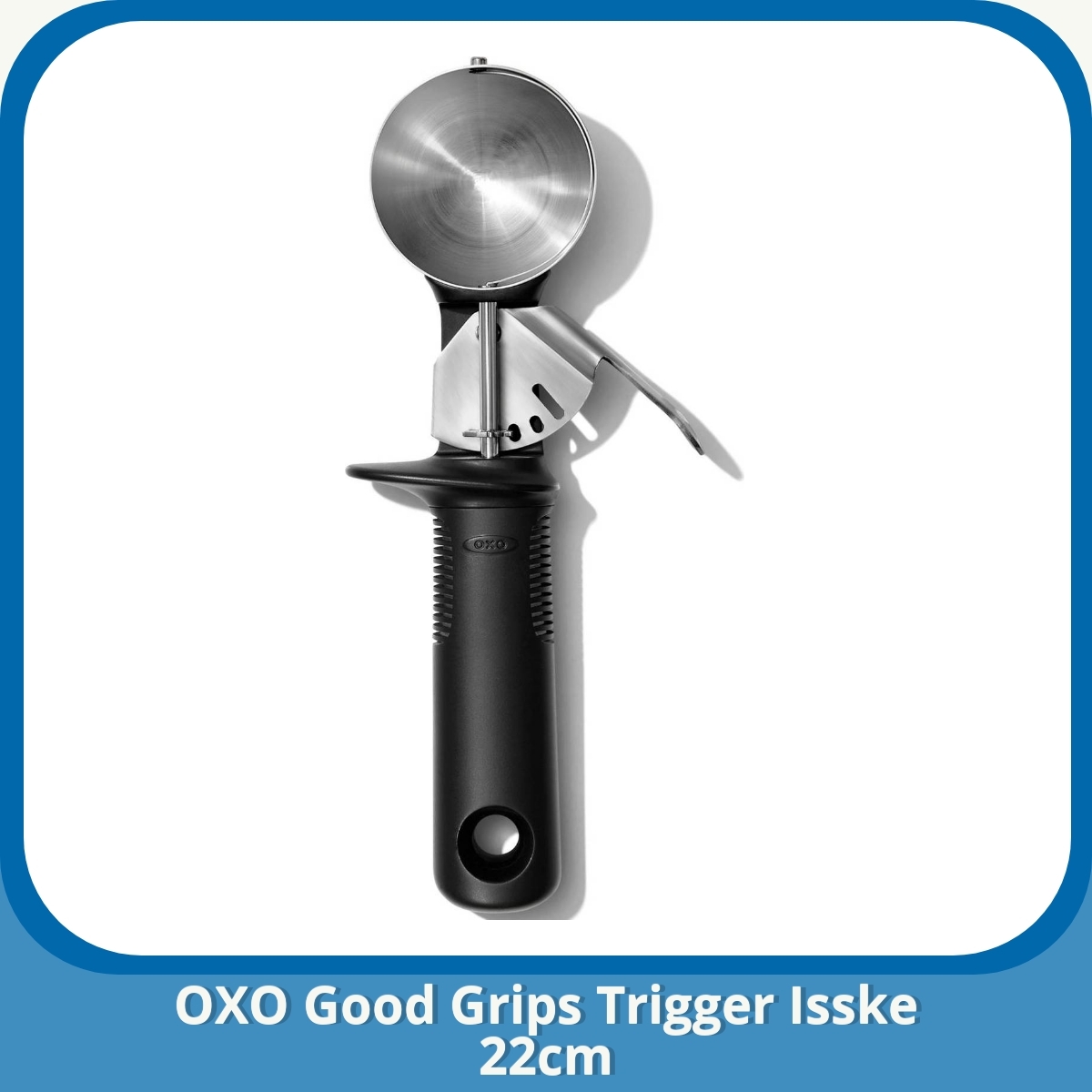 Anmeldelse af OXO Good Grips Trigger Isske 22cm
