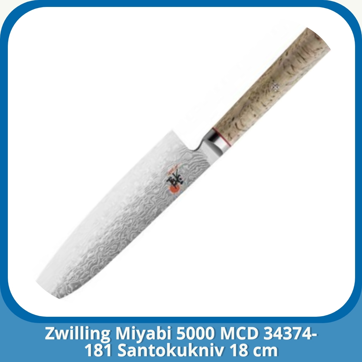 Anmeldelse af Zwilling Miyabi 5000 MCD 34374-181 Santokukniv 18 cm