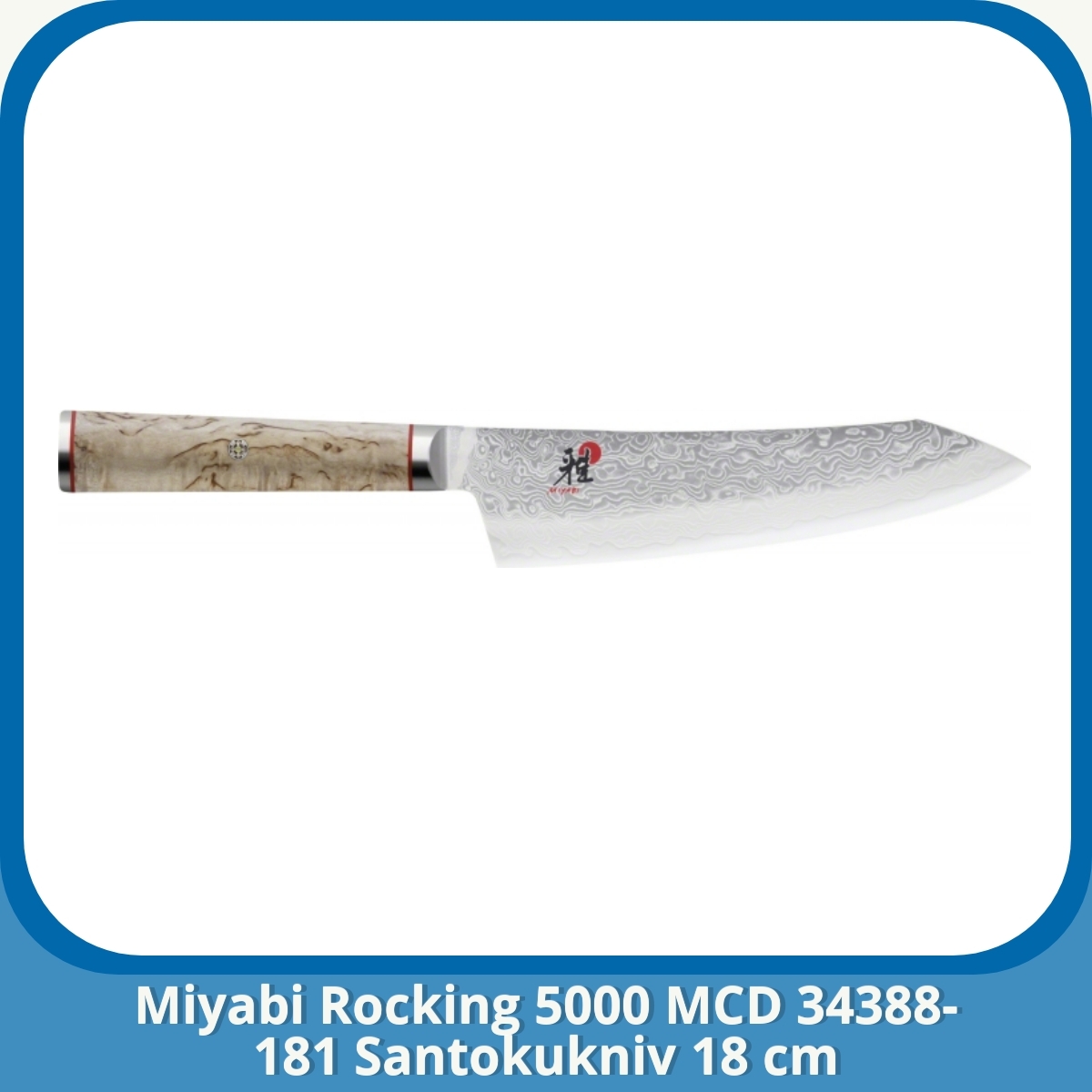 Anmeldelse af Miyabi Rocking 5000 MCD 34388-181 Santokukniv 18 cm