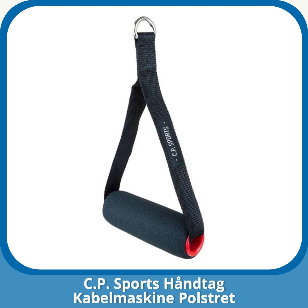 Anmeldelse af C.P. Sports Håndtag Kabelmaskine Polstret