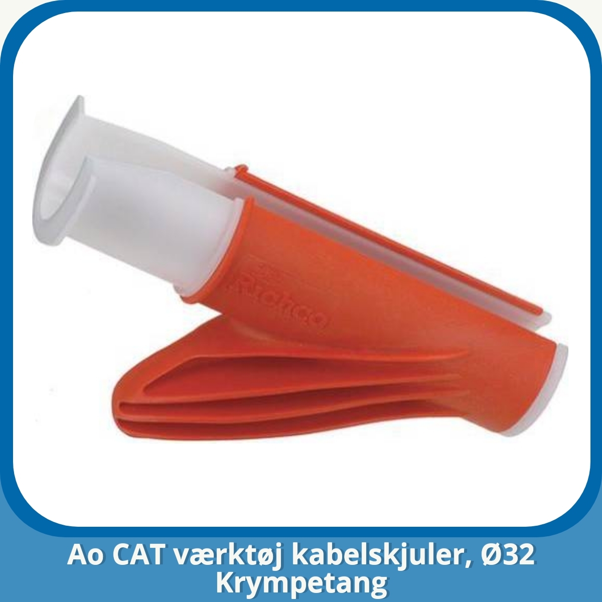 Anmeldelse af Ao CAT værktøj kabelskjuler, Ø32 Krympetang