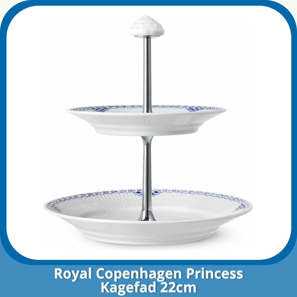 Anmeldelse af Royal Copenhagen Princess Kagefad 22cm