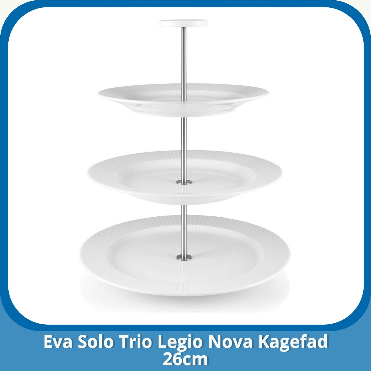 Anmeldelse af Eva Solo Trio Legio Nova Kagefad 26cm