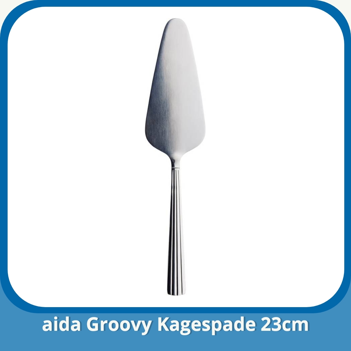 Anmeldelse af aida Groovy Kagespade 23cm
