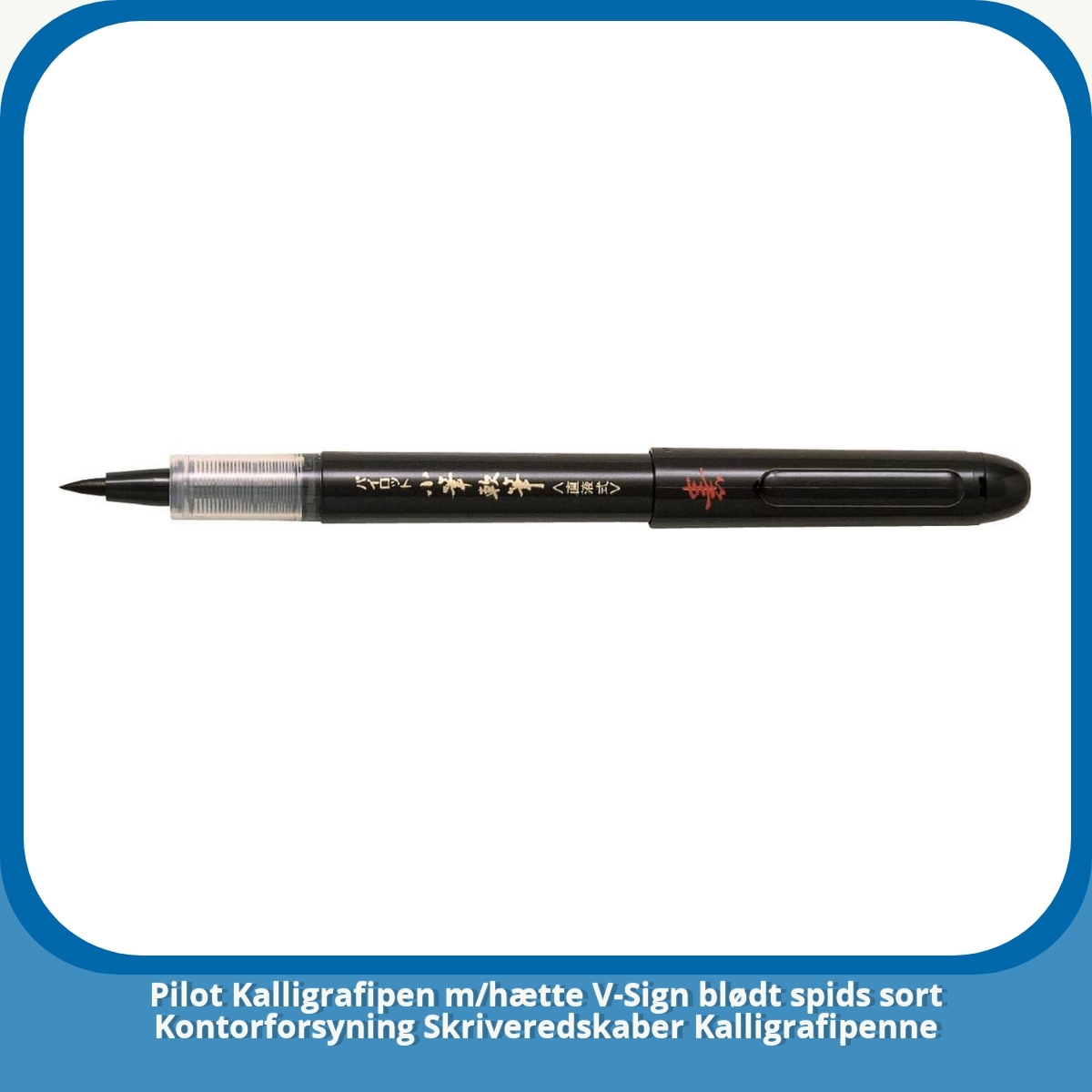 Anmeldelse af Pilot Kalligrafipen m/hætte V-Sign blødt spids sort Kontorforsyning Skriveredskaber Kalligrafipenne