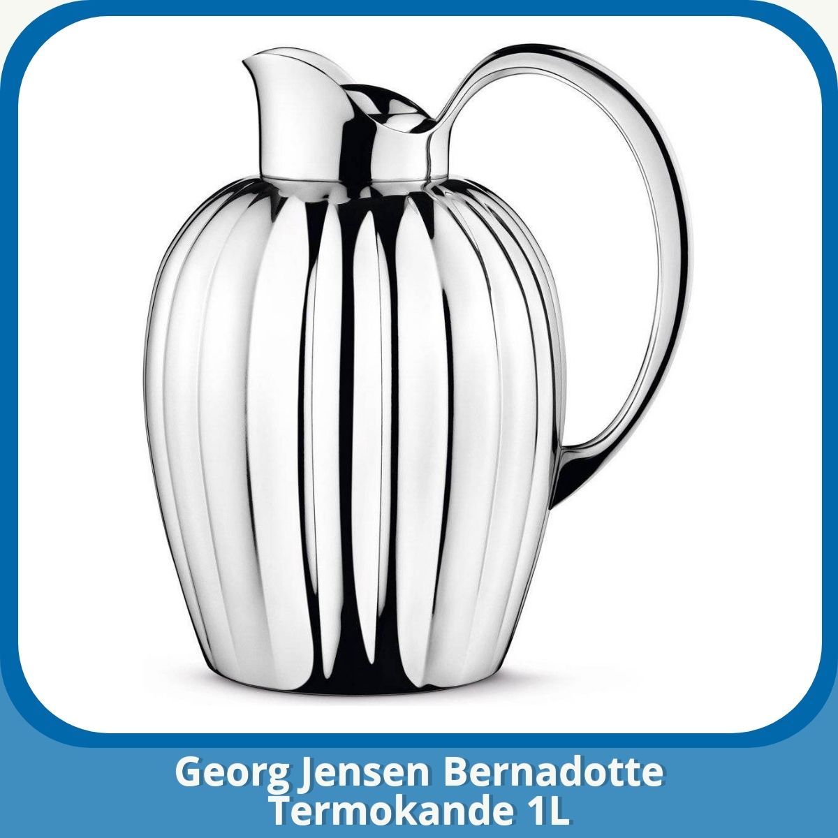 Anmeldelse af Georg Jensen Bernadotte Termokande 1L