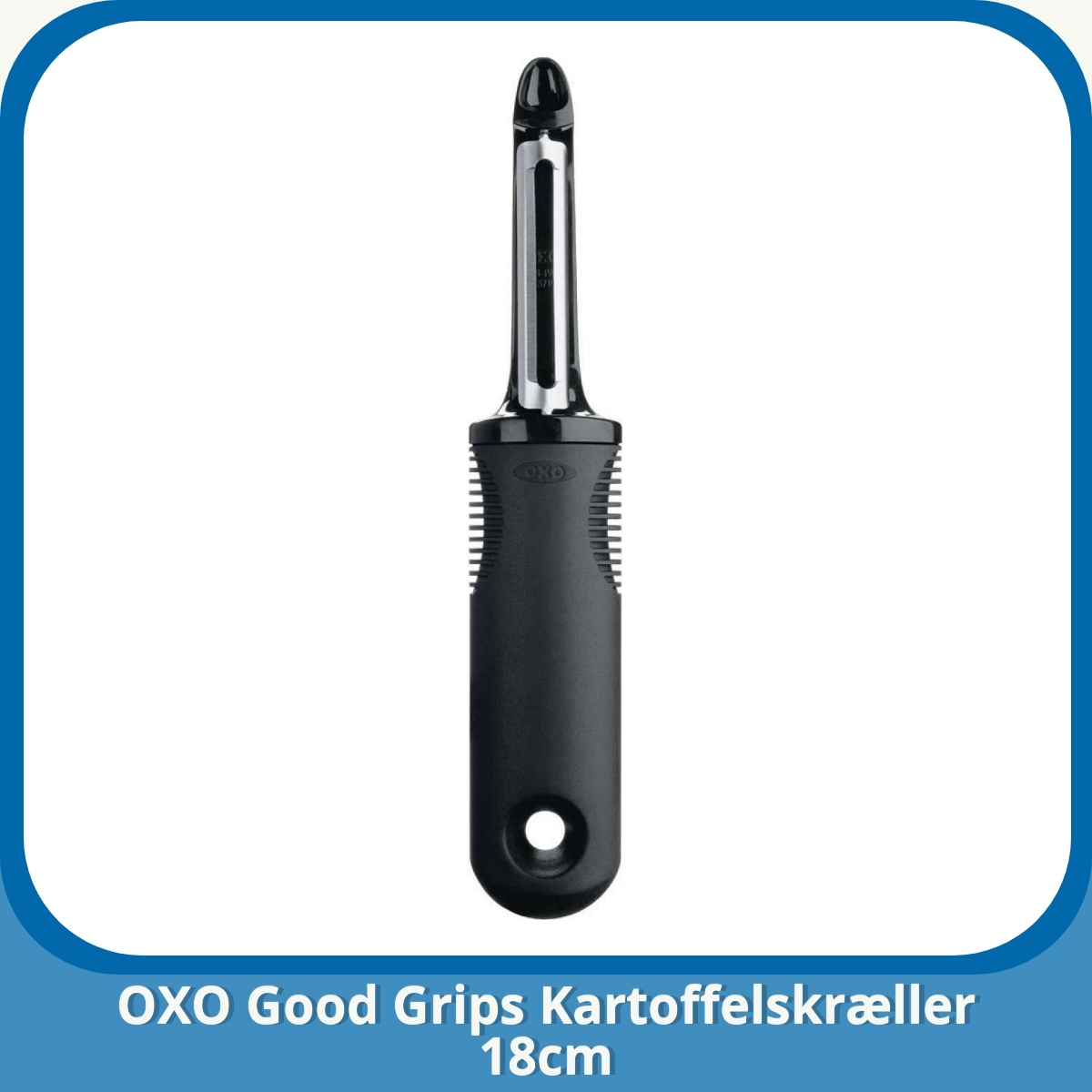 Anmeldelse af OXO Good Grips Kartoffelskræller 18cm