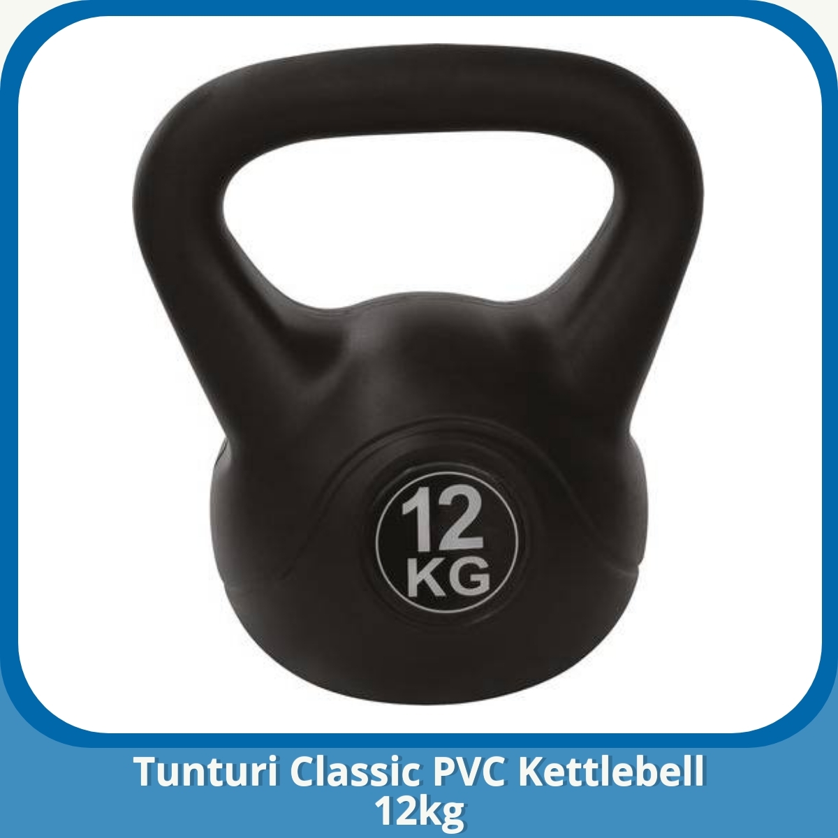 Anmeldelse af Tunturi Classic PVC Kettlebell 12kg