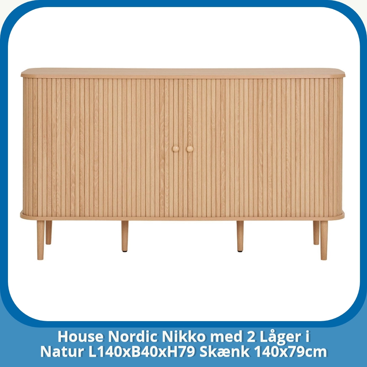 Anmeldelse af House Nordic Nikko med 2 Låger i Natur L140xB40xH79 Skænk 140x79cm