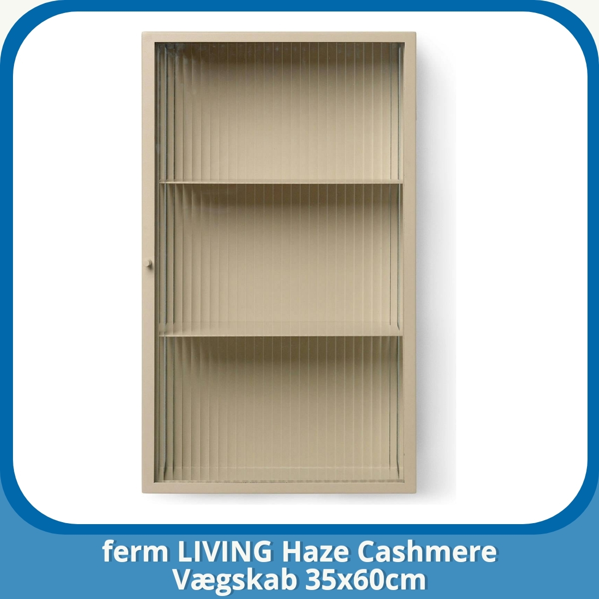 Anmeldelse af ferm LIVING Haze Cashmere Vægskab 35x60cm
