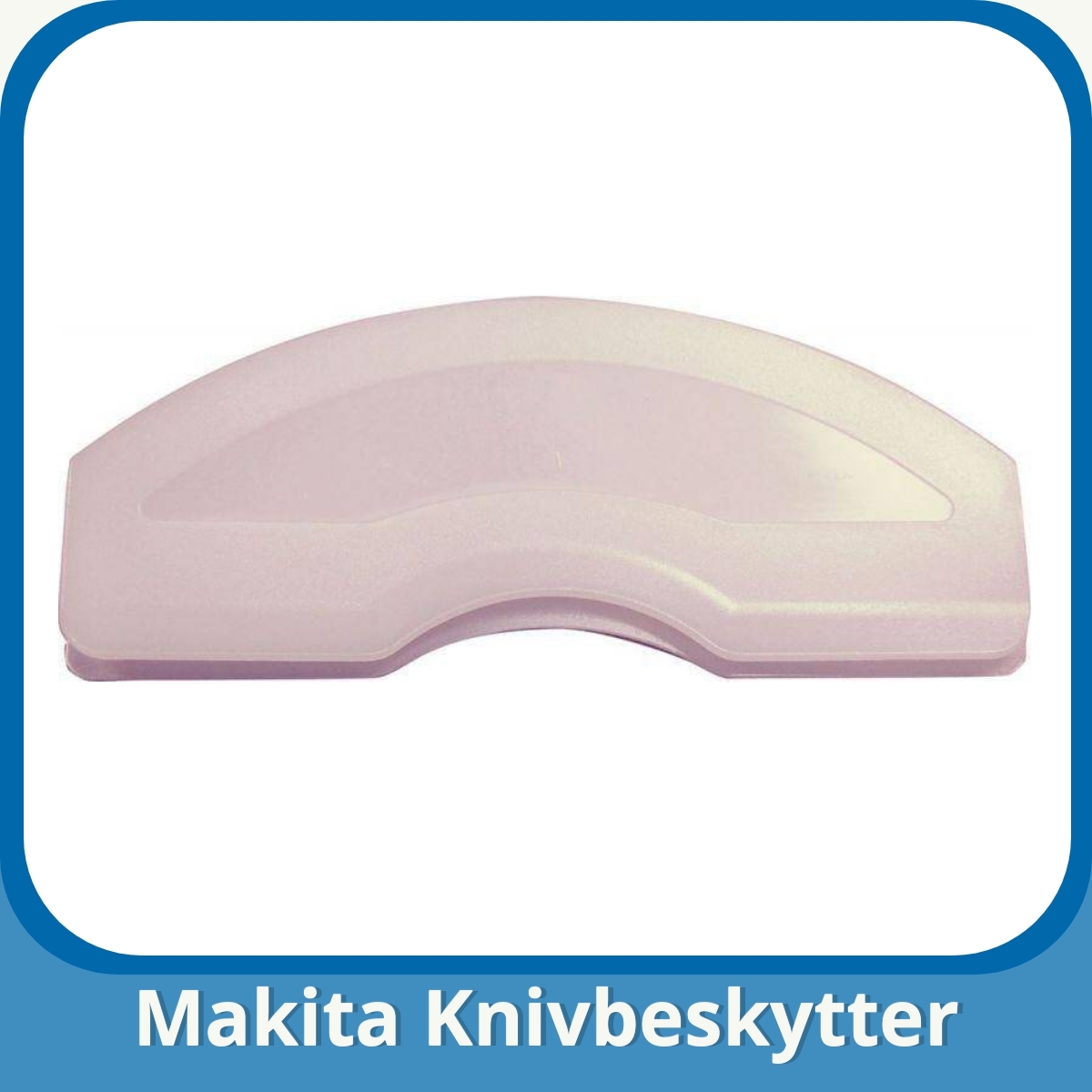 Anmeldelse af Makita Knivbeskytter