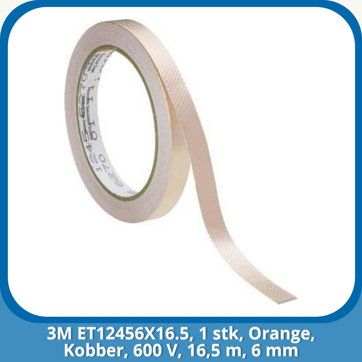 Anmeldelse af 3M ET12456X16.5, 1 stk, Orange, Kobber, 600 V, 16,5 m, 6 mm