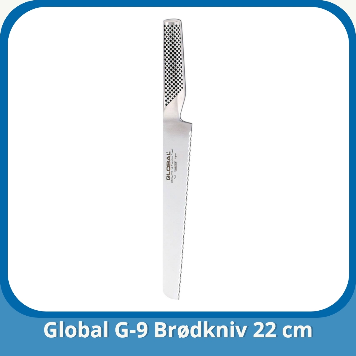 Anmeldelse af Global G-9 Brødkniv 22 cm