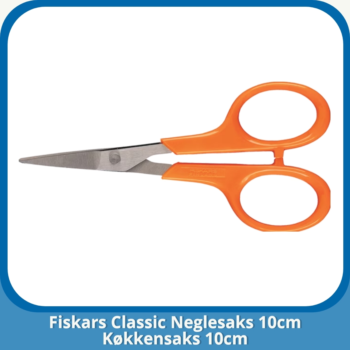 Anmeldelse af Fiskars Classic Neglesaks 10cm Køkkensaks 10cm