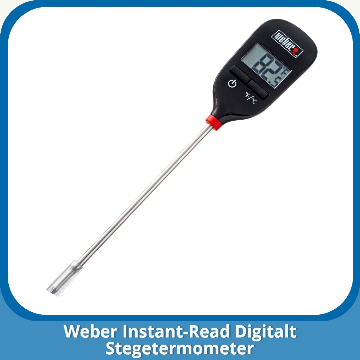 Anmeldelse af Weber Instant-Read Digitalt Stegetermometer