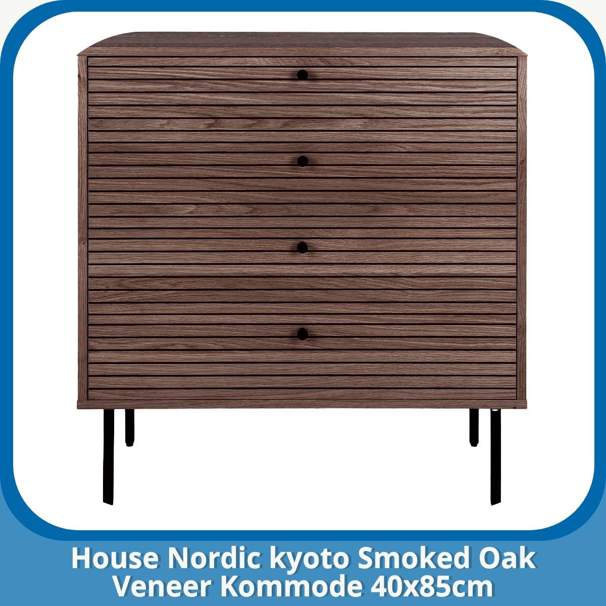 Anmeldelse af House Nordic kyoto Smoked Oak Veneer Kommode 40x85cm