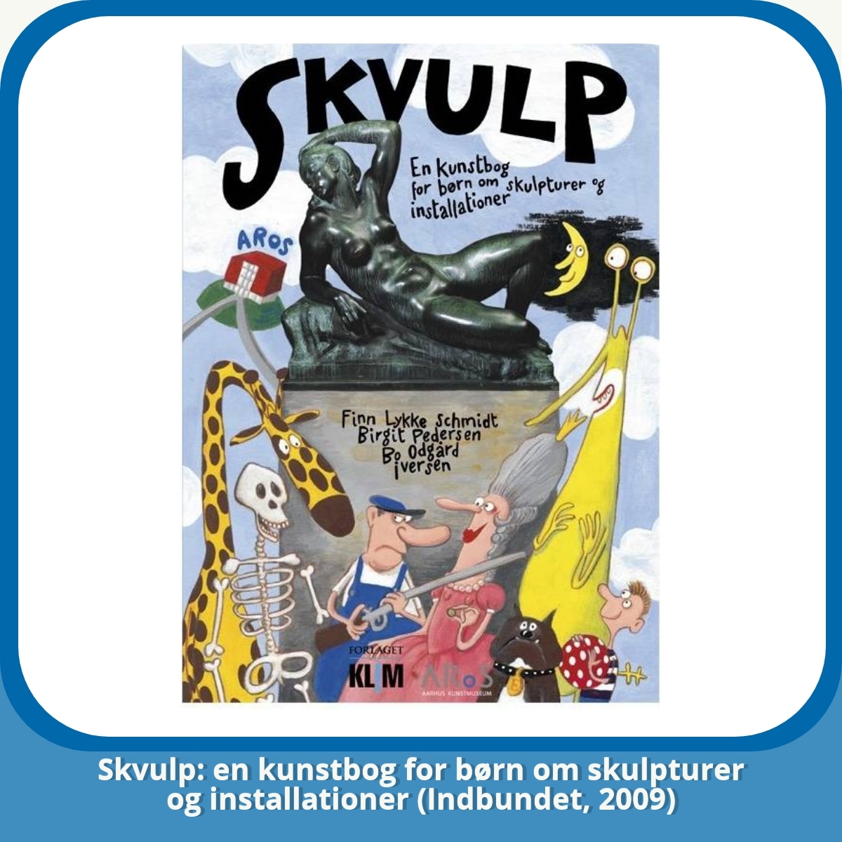 Anmeldelse af Skvulp: en kunstbog for børn om skulpturer og installationer (Indbundet, 2009)