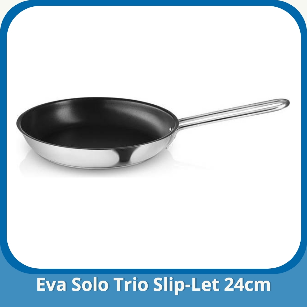 Anmeldelse af Eva Solo Trio Slip-Let 24cm