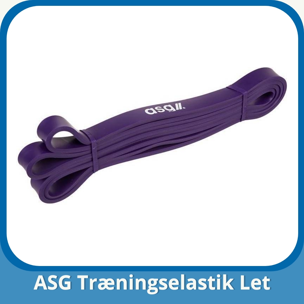 Anmeldelse af ASG Træningselastik Let