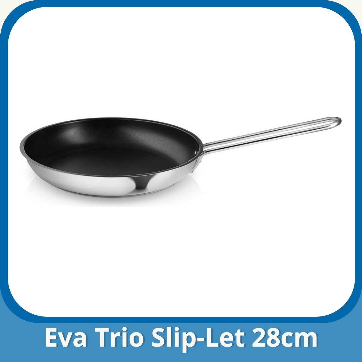 Anmeldelse af Eva Trio Slip-Let 28cm
