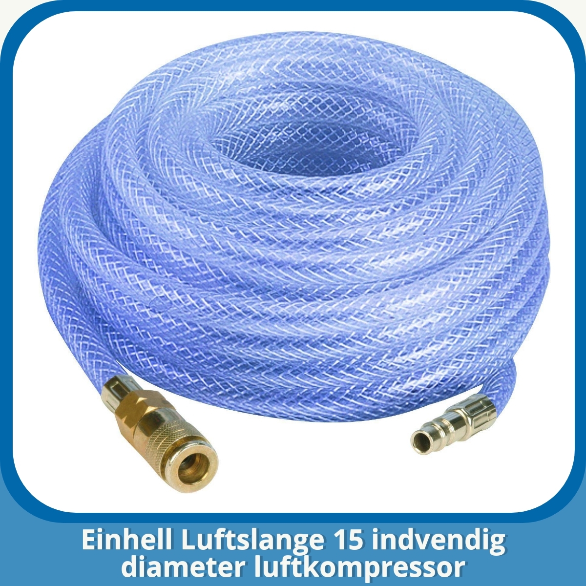 Anmeldelse af Einhell Luftslange 15 indvendig diameter luftkompressor