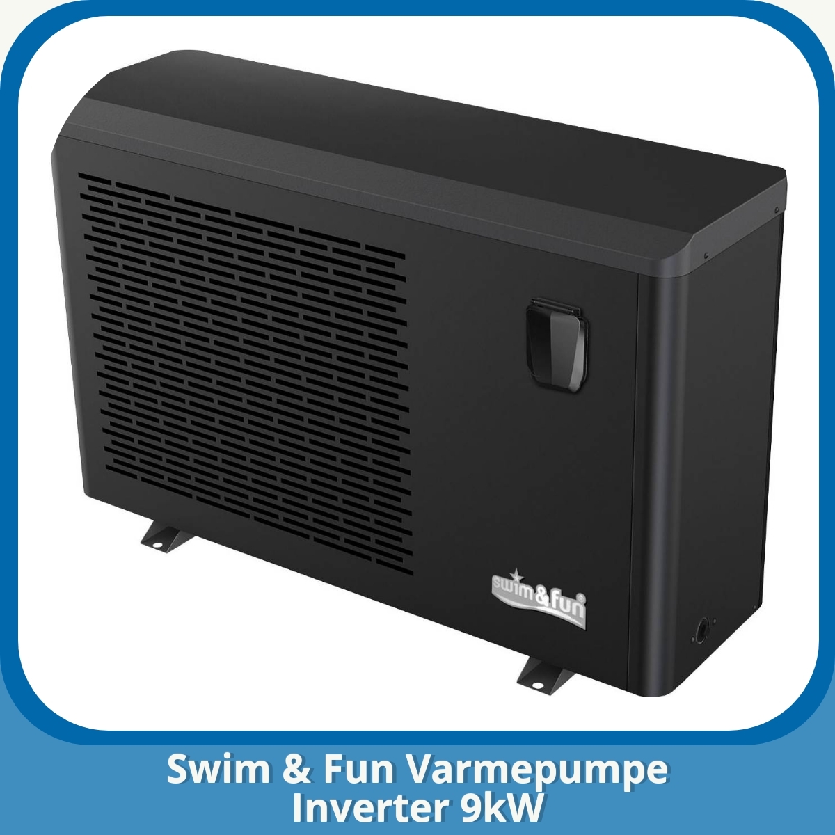 Anmeldelse af Swim & Fun Varmepumpe Inverter 9kW