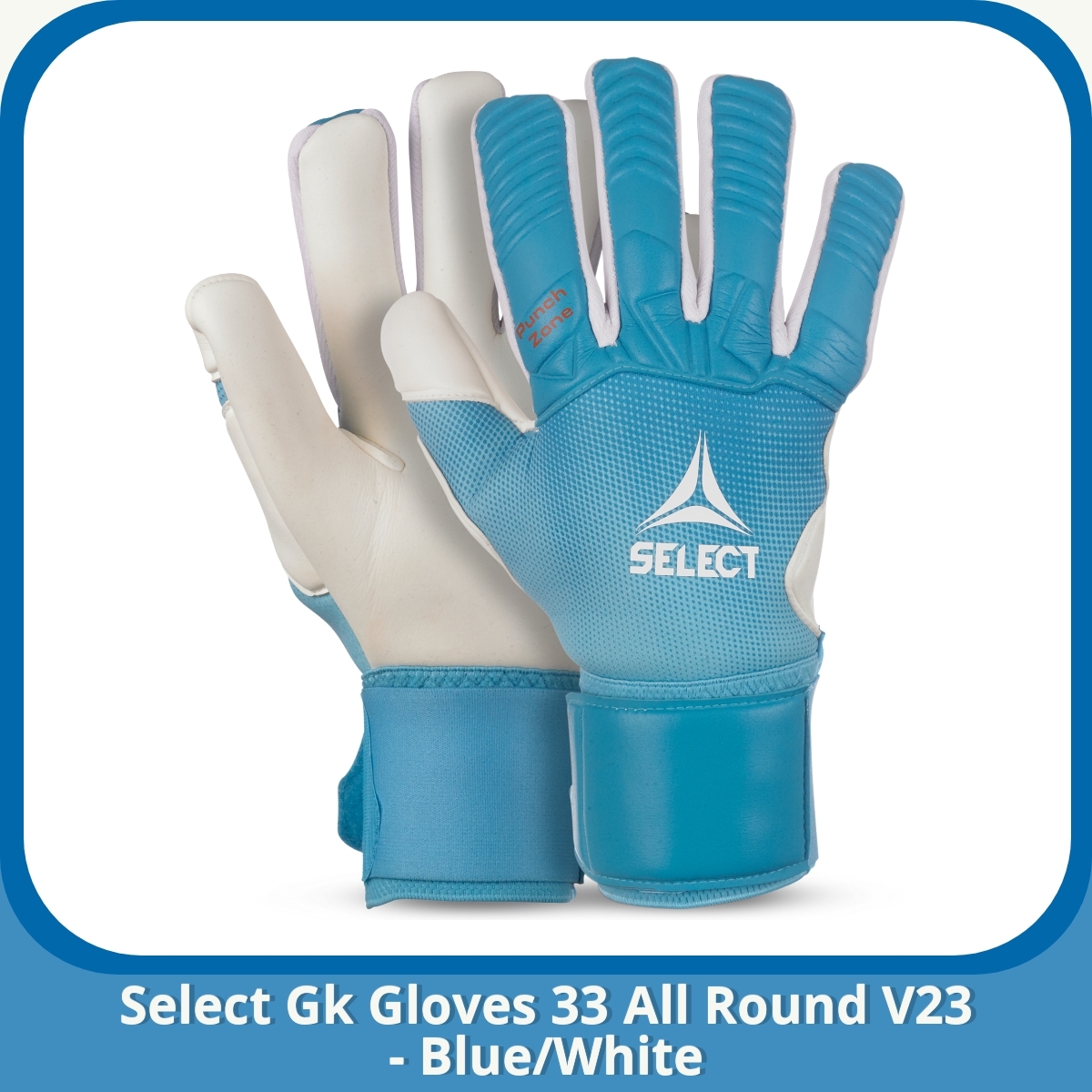 Anmeldelse af Select Gk Gloves 33 All Round V23 - Blue/White