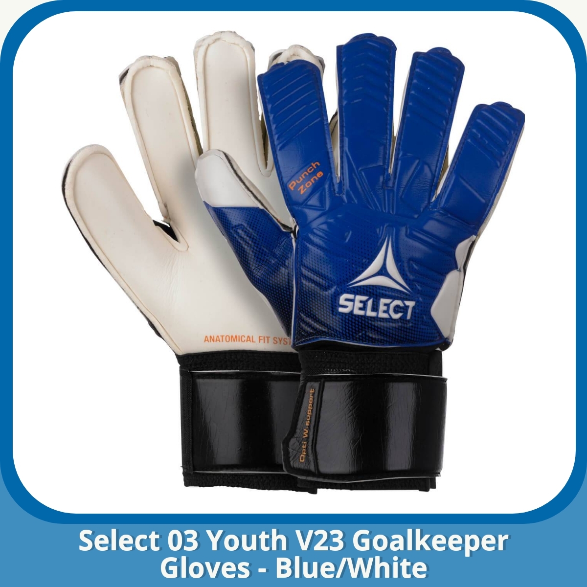 Anmeldelse af Select 03 Youth V23 Goalkeeper Gloves - Blue/White