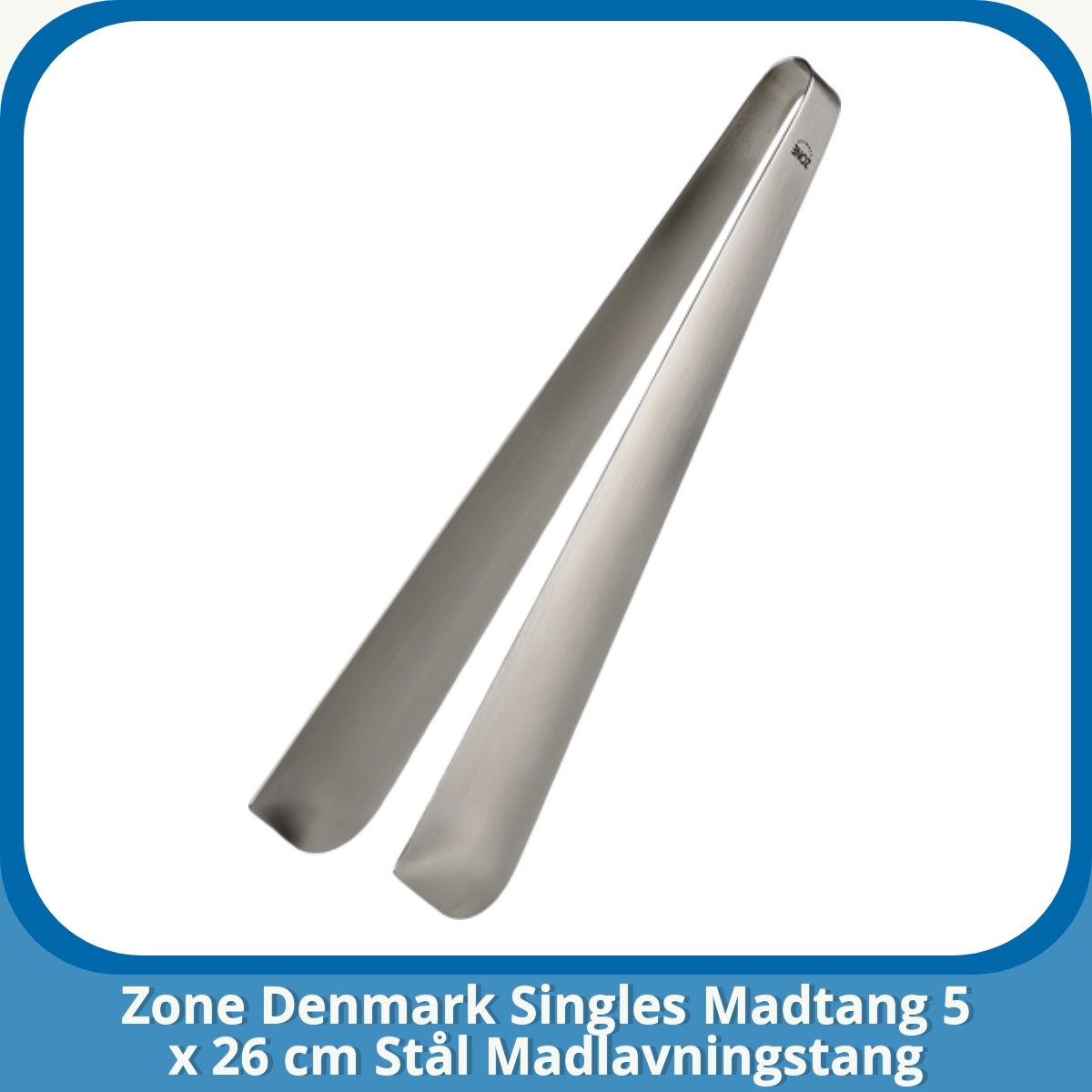 Anmeldelse af Zone Denmark Singles Madtang 5 x 26 cm Stål Madlavningstang