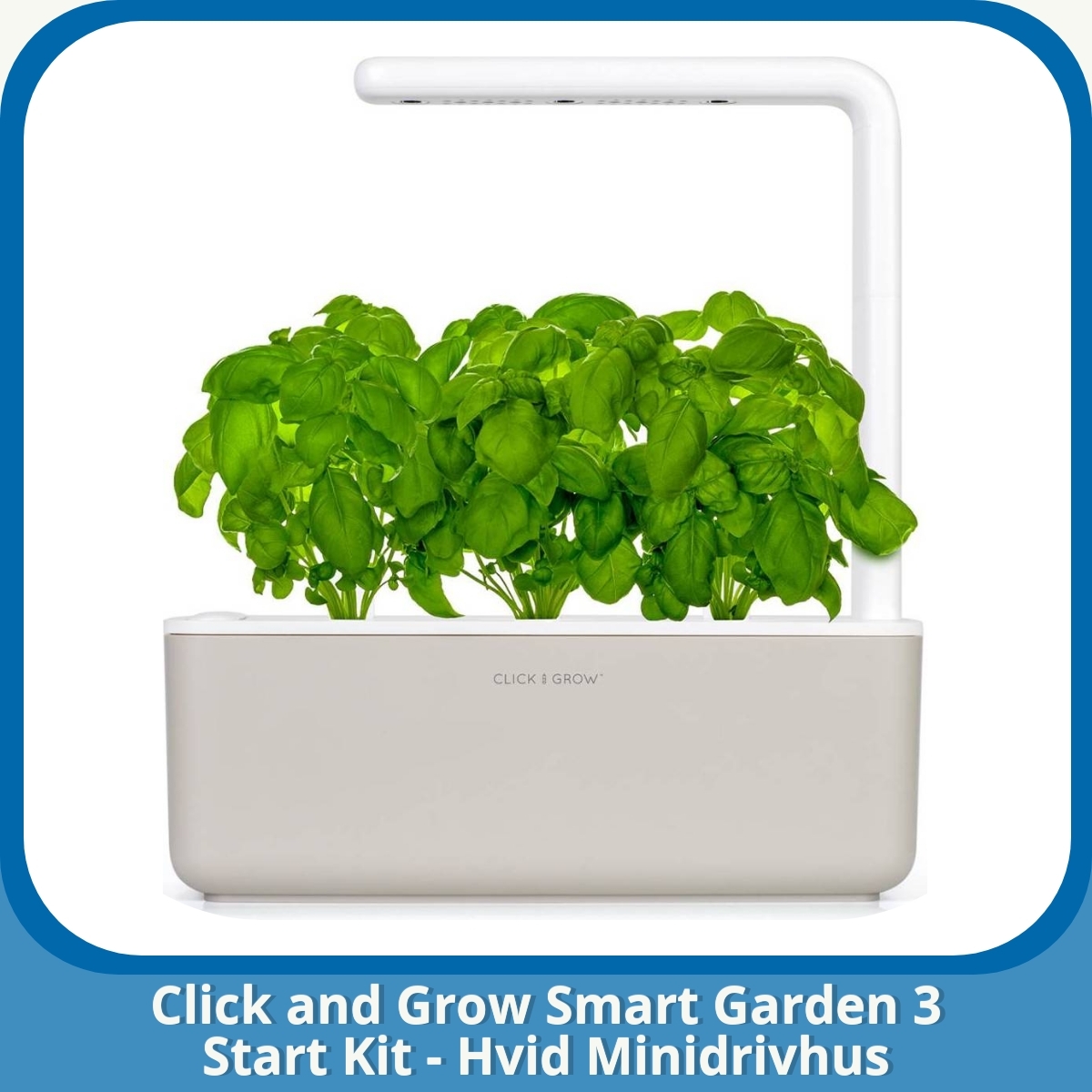 Anmeldelse af Click and Grow Smart Garden 3 Start Kit - Hvid Minidrivhus