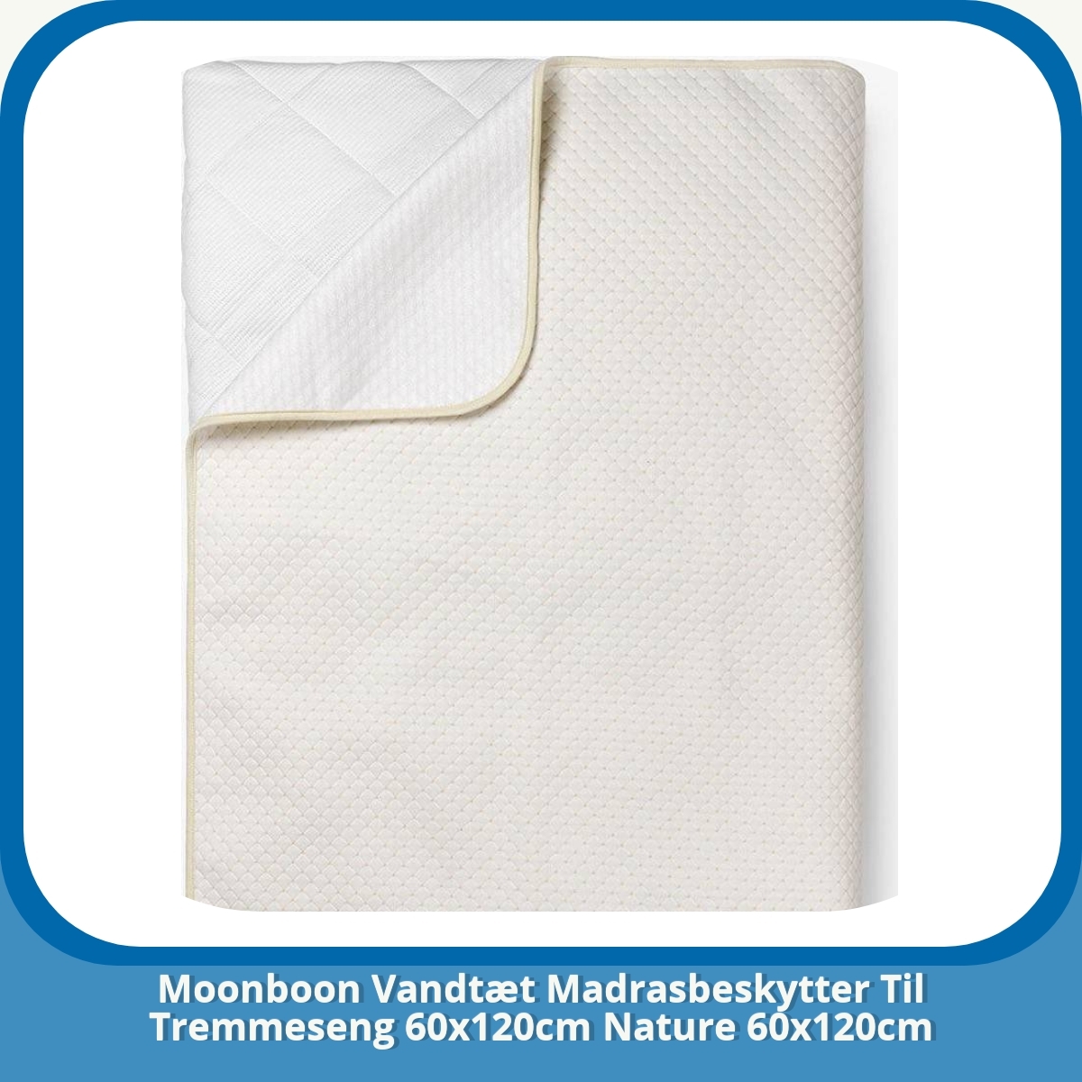 Anmeldelse af Moonboon Vandtæt Madrasbeskytter Til Tremmeseng 60x120cm Nature 60x120cm
