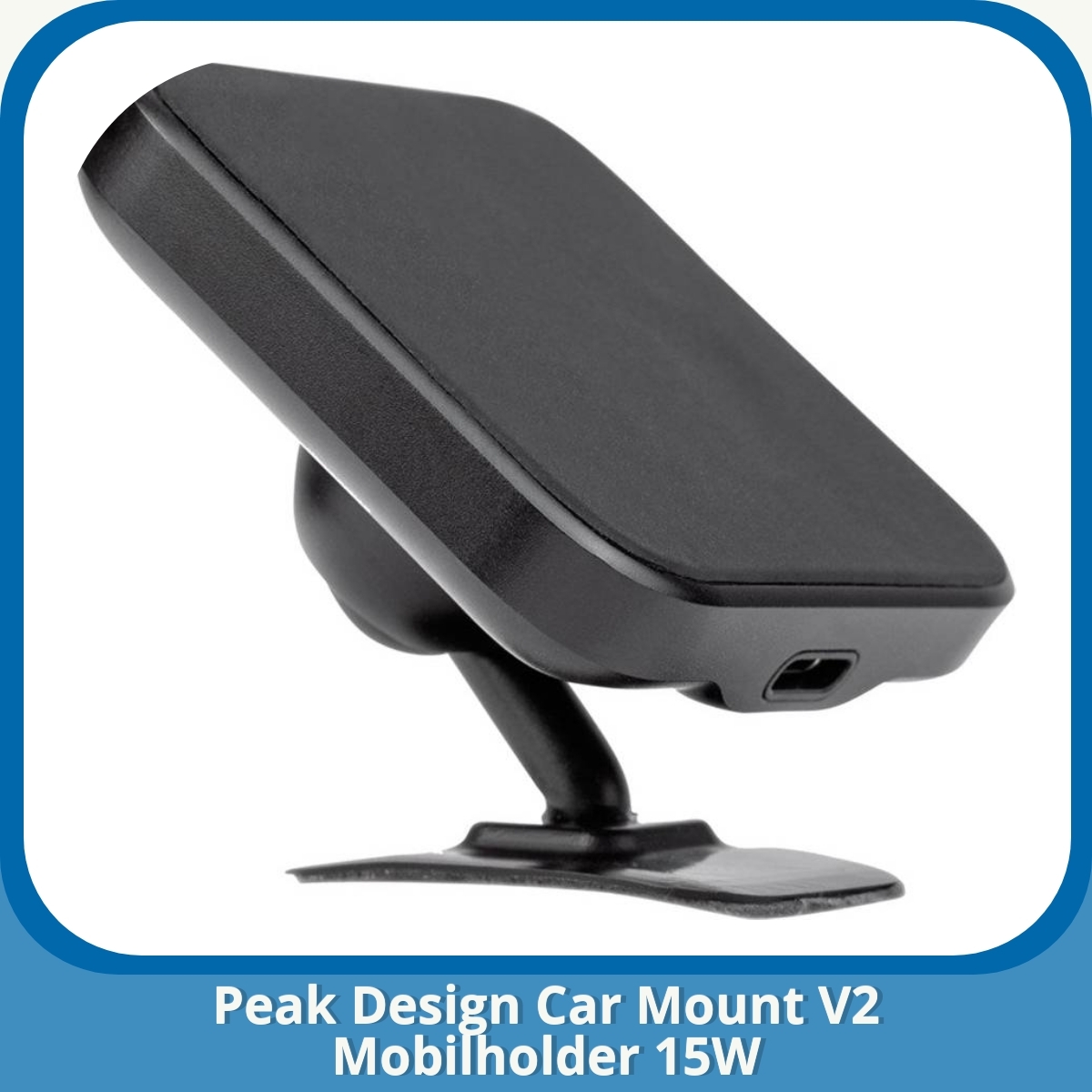 Anmeldelse af Peak Design Car Mount V2 Mobilholder 15W