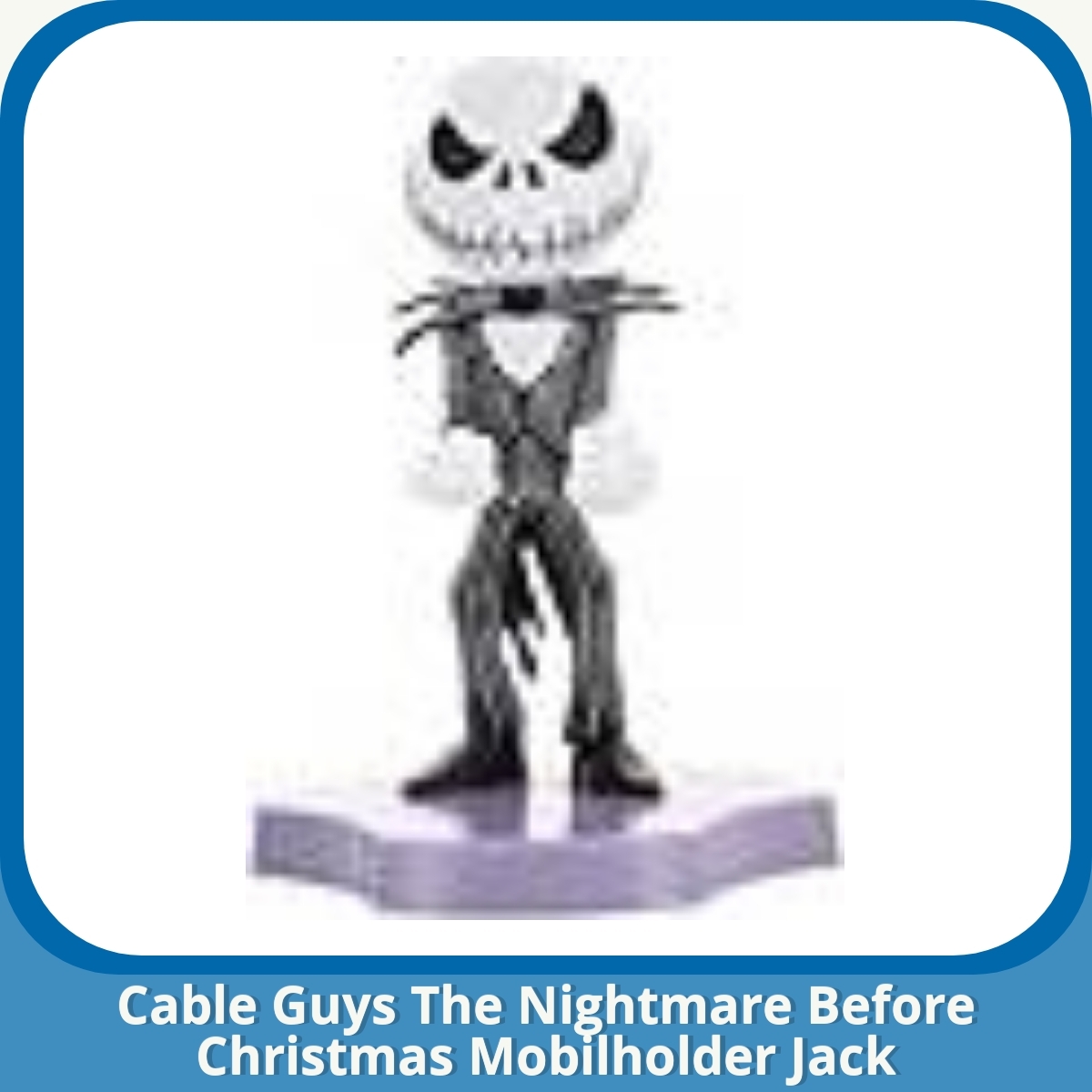 Anmeldelse af Cable Guys The Nightmare Before Christmas Mobilholder Jack