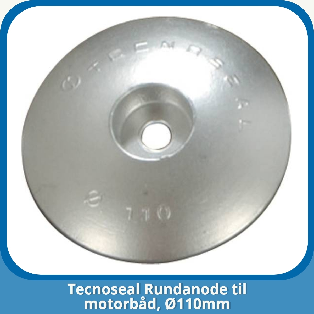 Anmeldelse af Tecnoseal Rundanode til motorbåd, Ø110mm