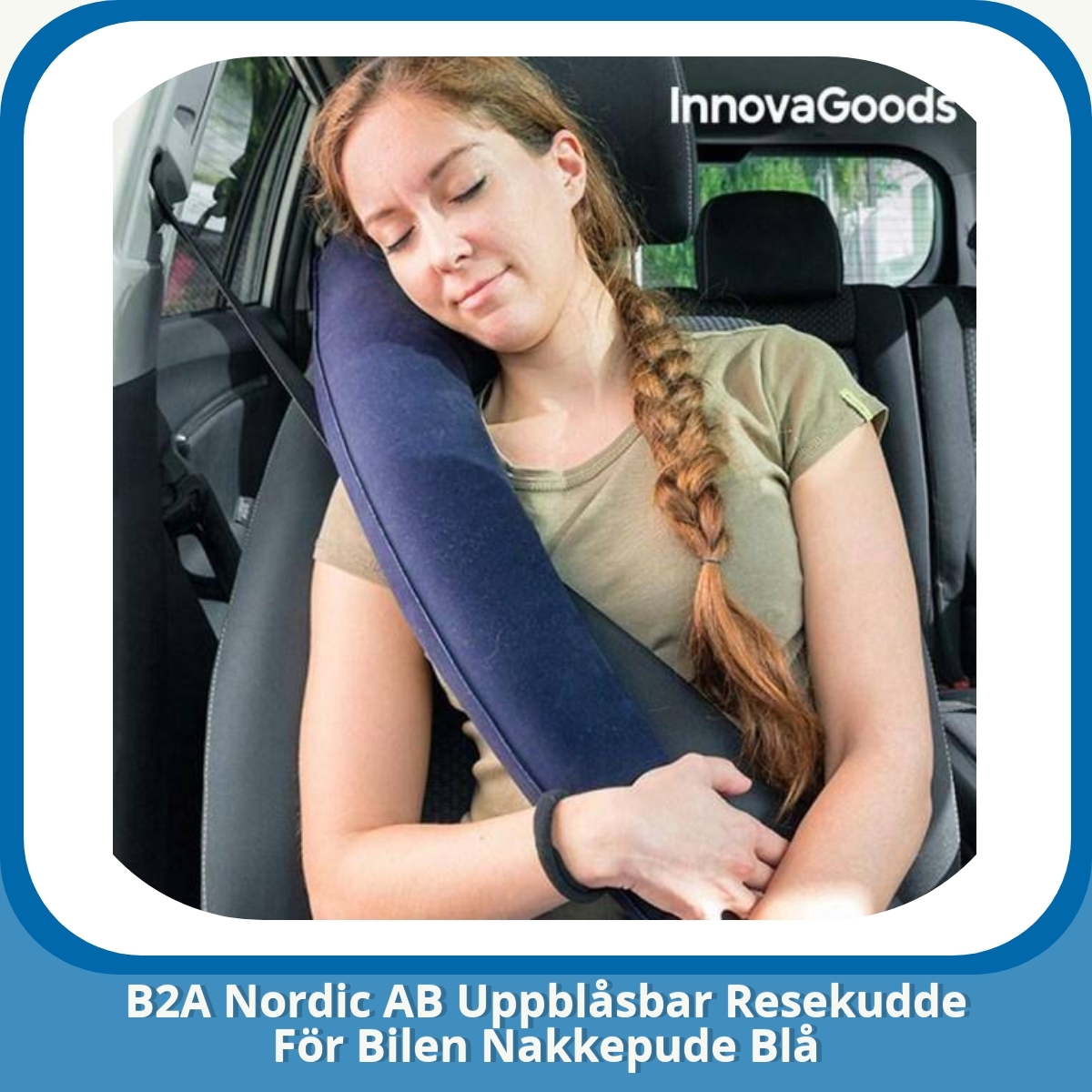 Anmeldelse af B2A Nordic AB Uppblåsbar Resekudde För Bilen Nakkepude Blå