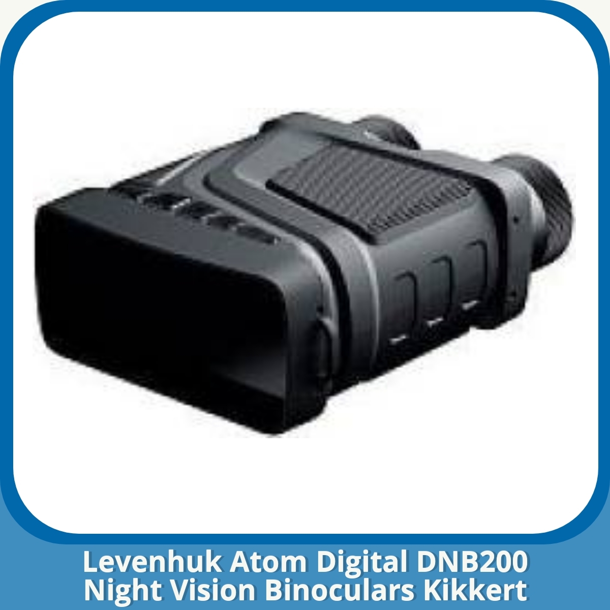 Anmeldelse af Levenhuk Atom Digital DNB200 Night Vision Binoculars Kikkert