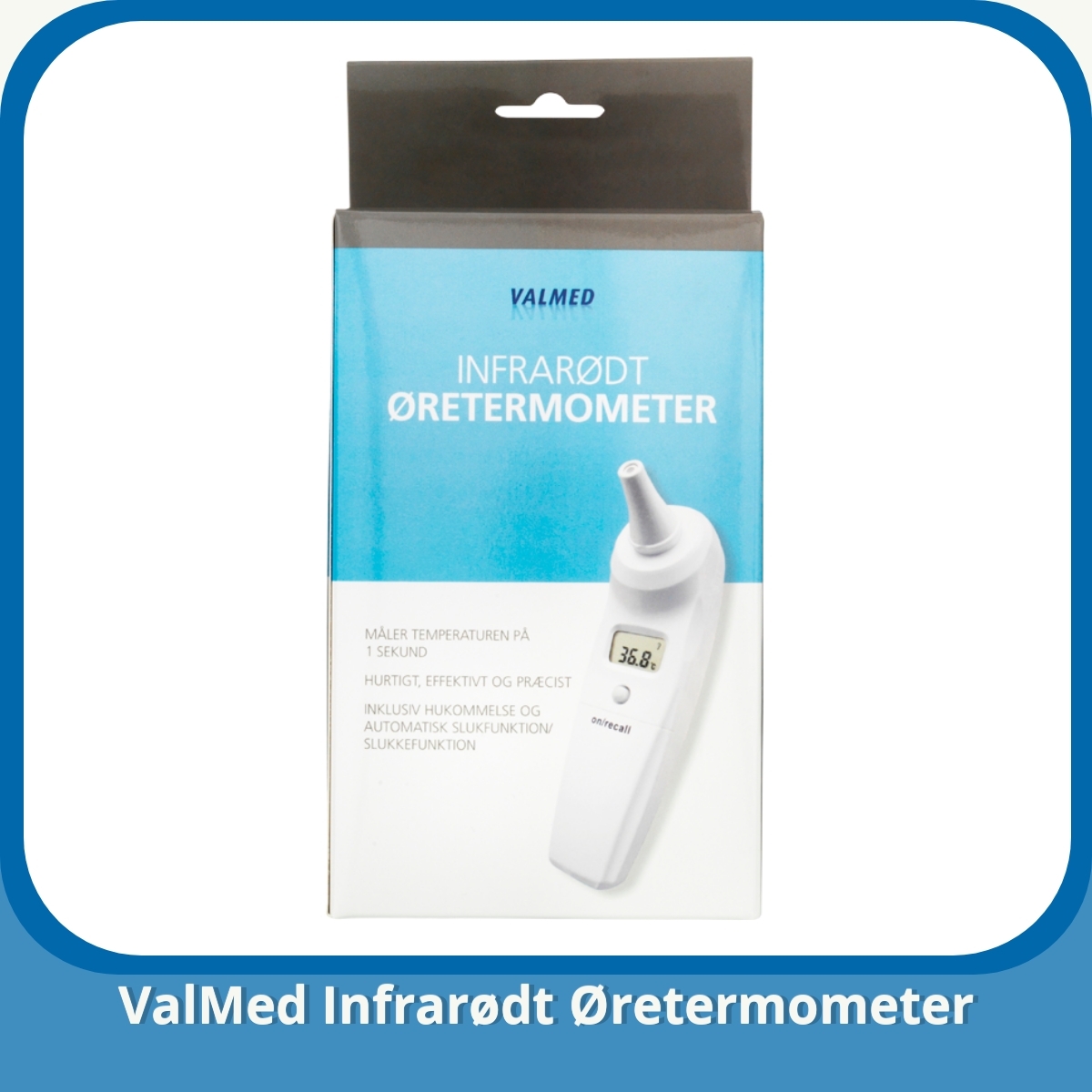 Anmeldelse af ValMed Infrarødt Øretermometer