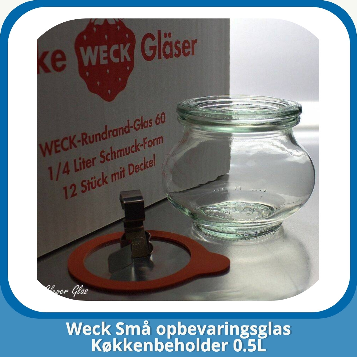 Anmeldelse af Weck Små opbevaringsglas Køkkenbeholder 0.5L