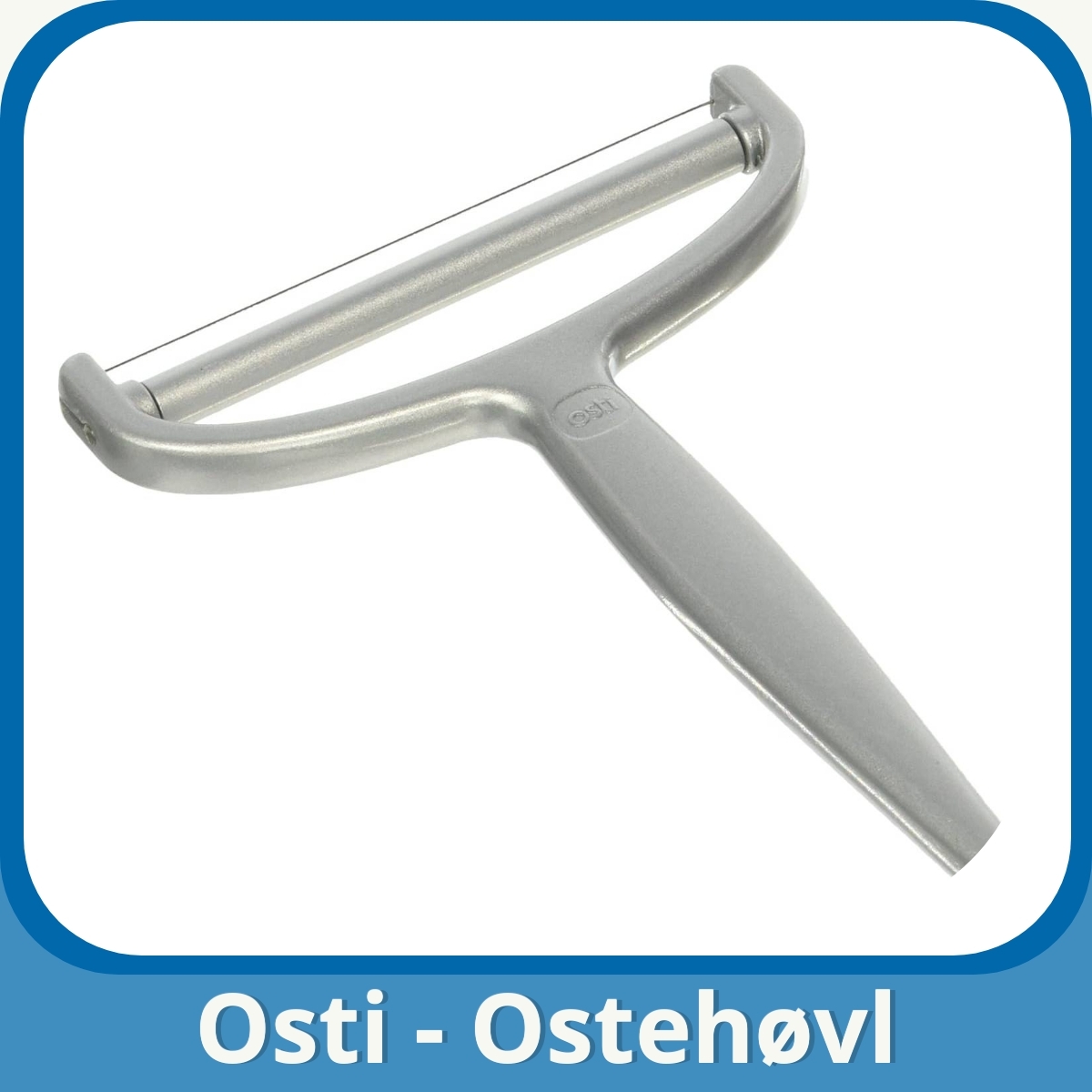 Anmeldelse af Osti - Ostehøvl