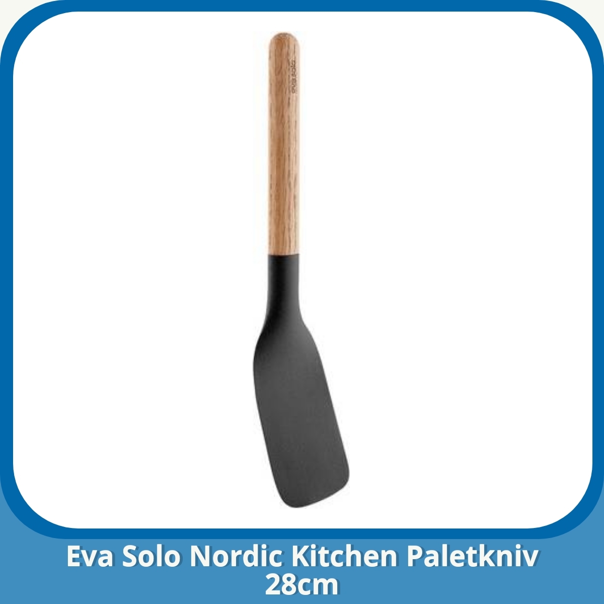 Anmeldelse af Eva Solo Nordic Kitchen Paletkniv 28cm
