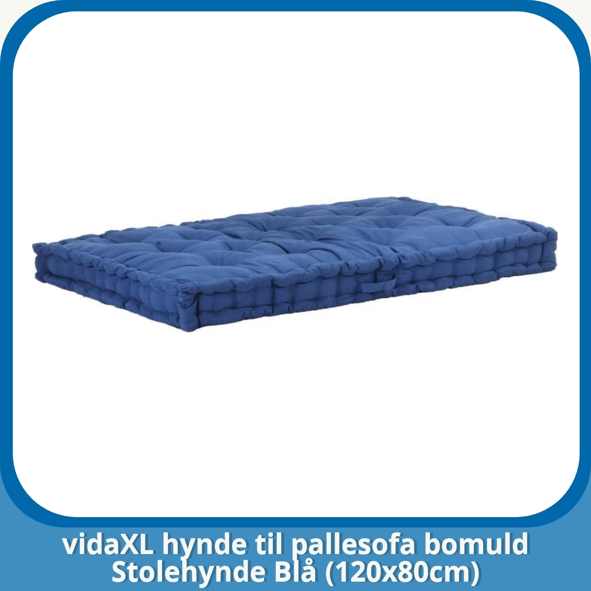 Anmeldelse af vidaXL hynde til pallesofa bomuld Stolehynde Blå (120x80cm)