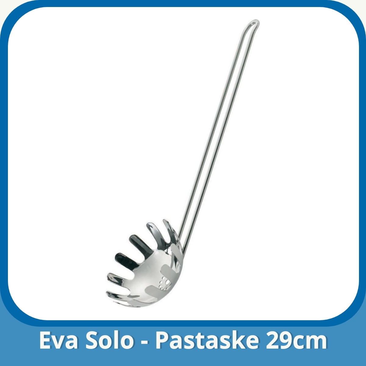 Anmeldelse af Eva Solo - Pastaske 29cm