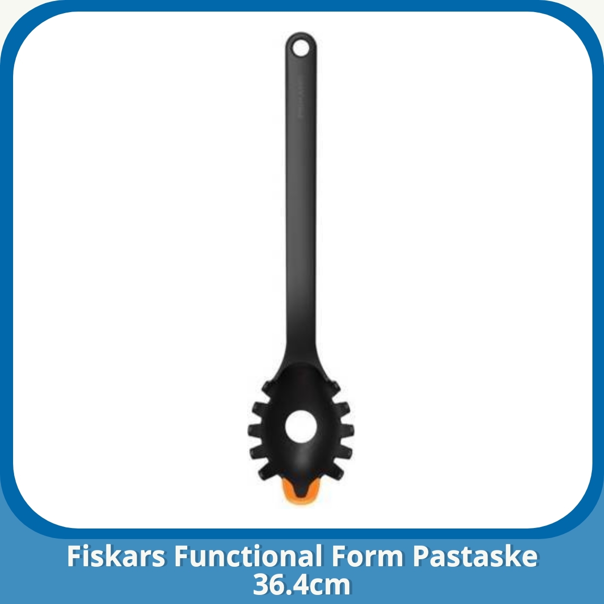 Anmeldelse af Fiskars Functional Form Pastaske 36.4cm