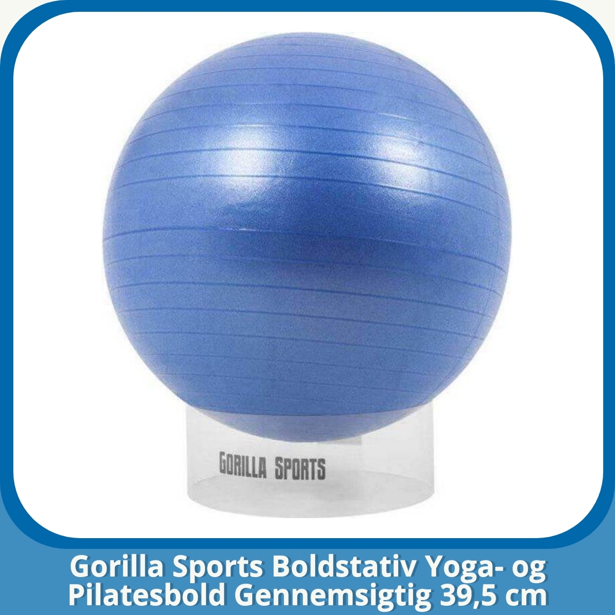Anmeldelse af Gorilla Sports Boldstativ Yoga- og Pilatesbold Gennemsigtig 39,5 cm