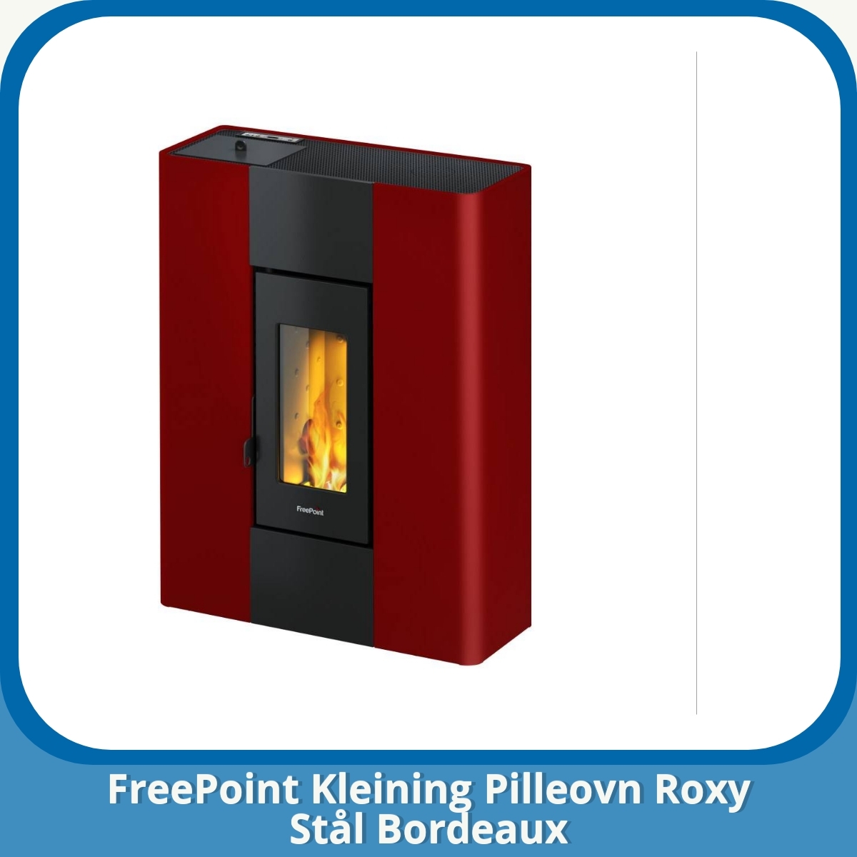 Anmeldelse af FreePoint Kleining Pilleovn Roxy Stål Bordeaux