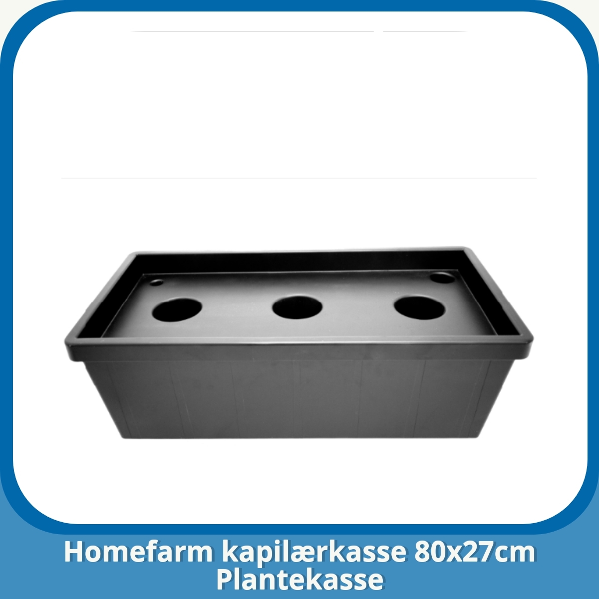 Anmeldelse af Homefarm kapilærkasse 80x27cm Plantekasse