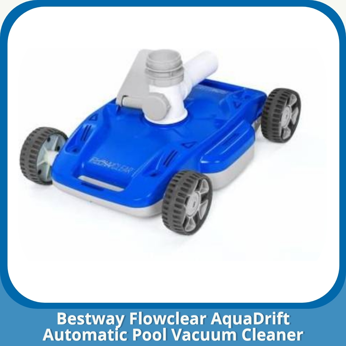 Anmeldelse af Bestway Flowclear AquaDrift Automatic Pool Vacuum Cleaner