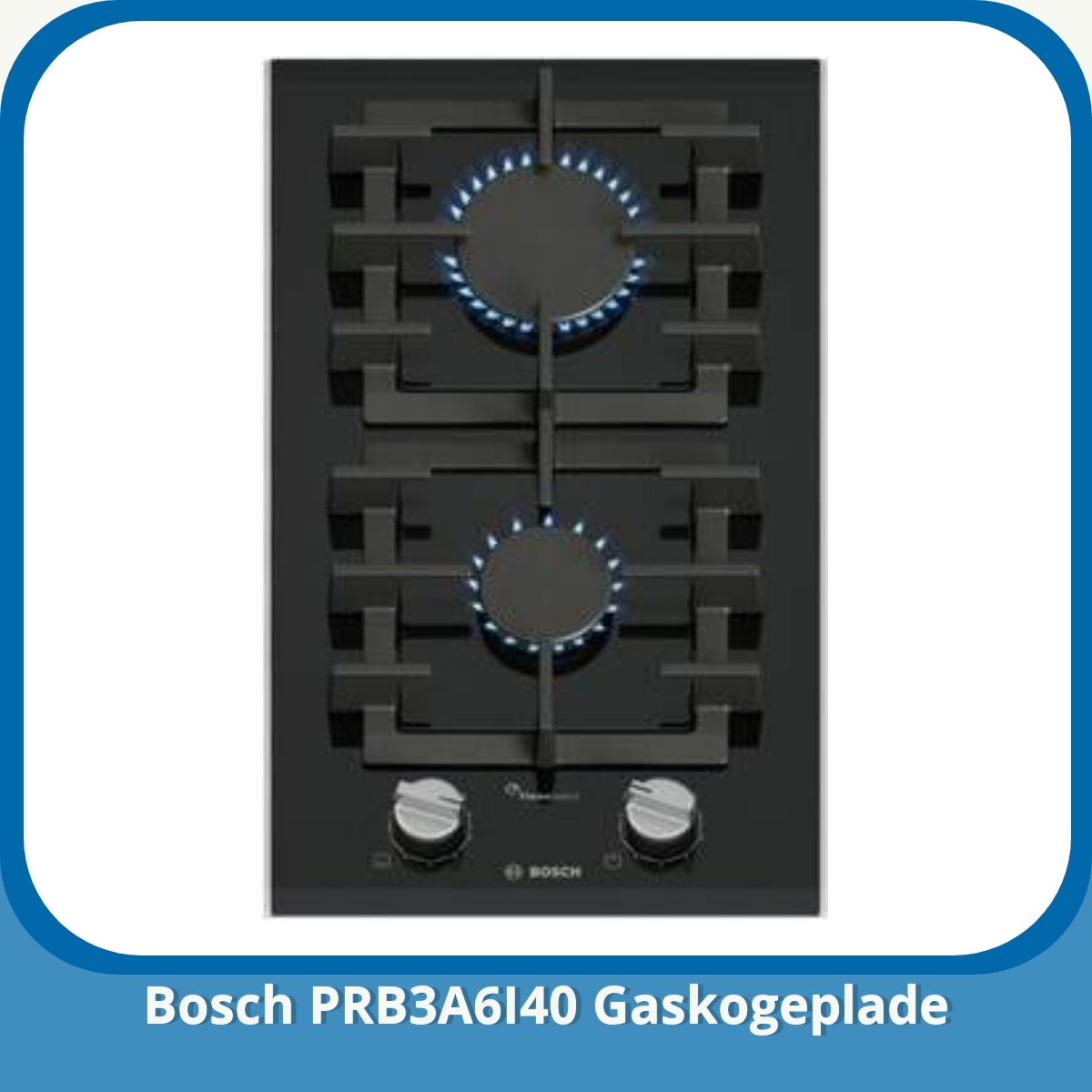 Anmeldelse af Bosch PRB3A6I40 Gaskogeplade