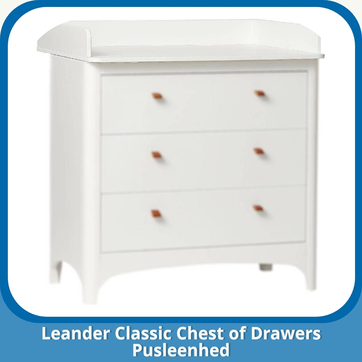 Anmeldelse af Leander Classic Chest of Drawers Pusleenhed