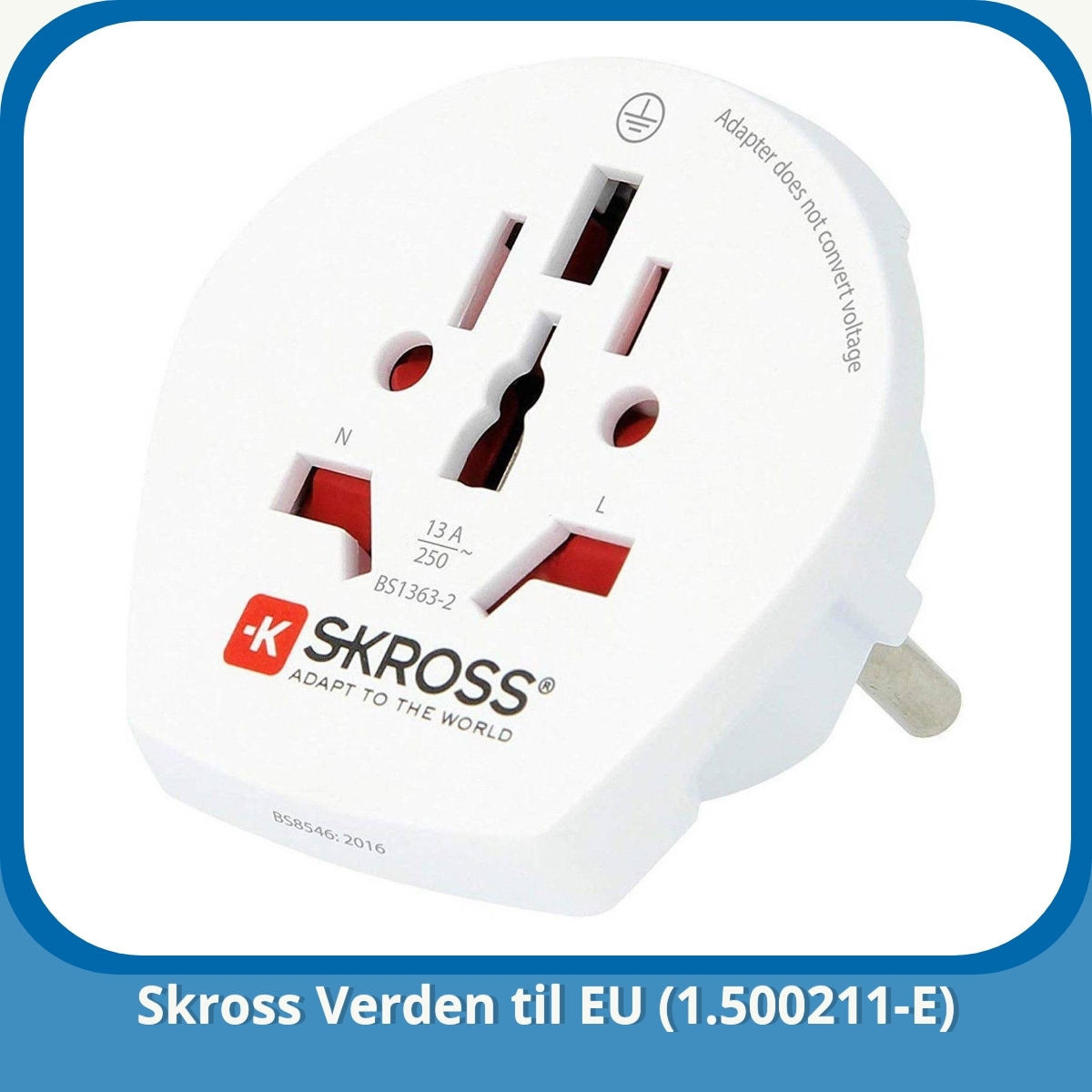 Anmeldelse af Skross Verden til EU (1.500211-E)